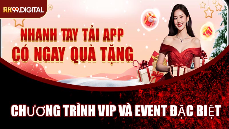 Chương Trình VIP Và Một Số Event Đặc Biệt
